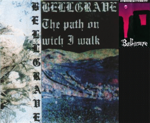 Bellgrave : The Path on Wich I Walk Bellgrave : The Path on Wich I Walk